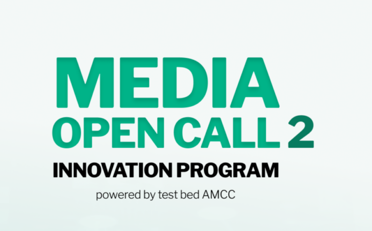  Showcase Media Open Call | Testbed AMCC