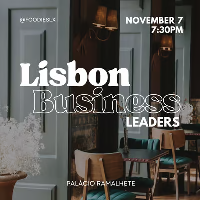  Lisbon Business Leaders Night: Pre Web Summit Warm-Up!