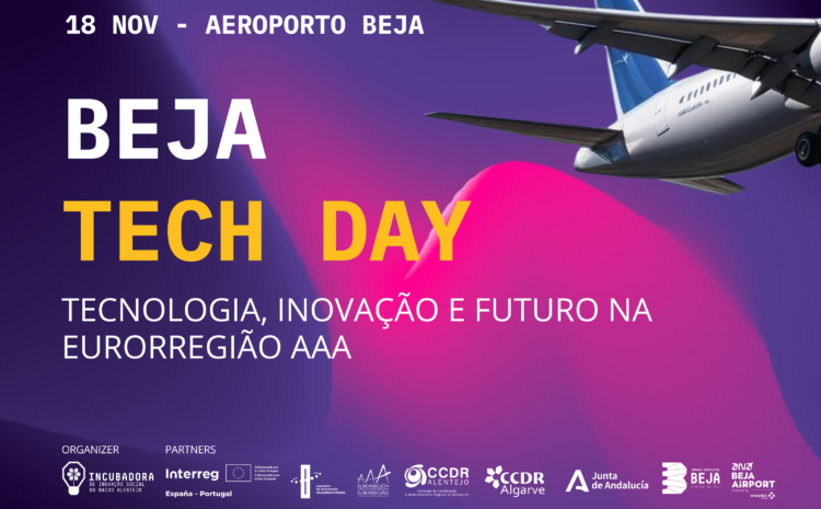  BEJA TECH DAY_ Tecnologia, Inovação e Futuro na Eurorregião AAA